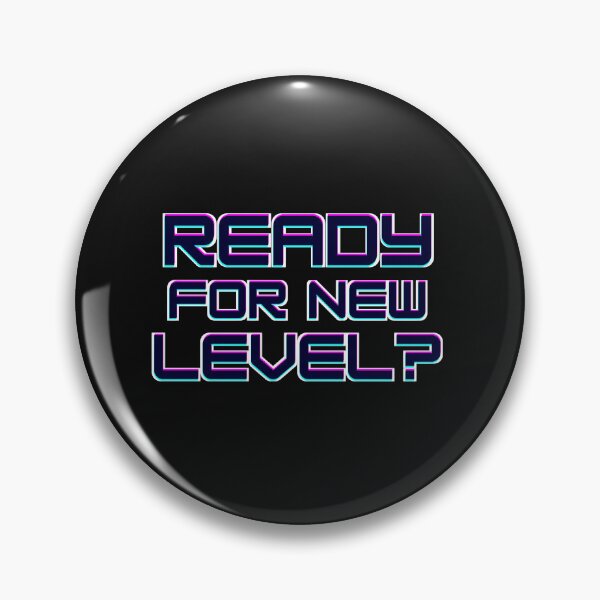 Item preview,  ready for new level? designed and sold by ELdante.