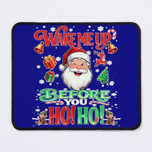 Item preview, Wake Me Up Before You Ho!Ho! Christmas Design designed and sold by GaffaDesigns.