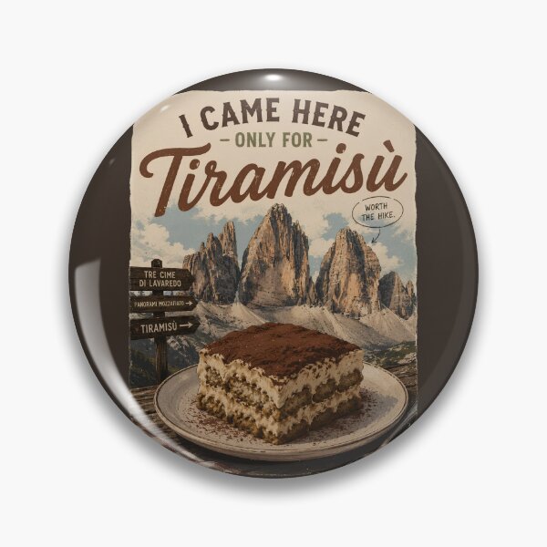Item preview, Tre Cime di Lavaredo Dolomites Mountain Hiking Tiramisu  - I Came Here Only For Tiramisu designed and sold by SlothcoreVibes.