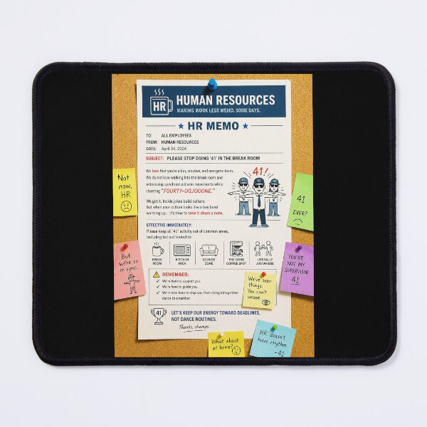 Item preview, 41 (forty-ooooone) SIDEWAYS SOCIETY COLLECTION - OFFICE HUMOR - HR Memo - Please stop doing 41 in the break room designed and sold by WheelieGdArt.