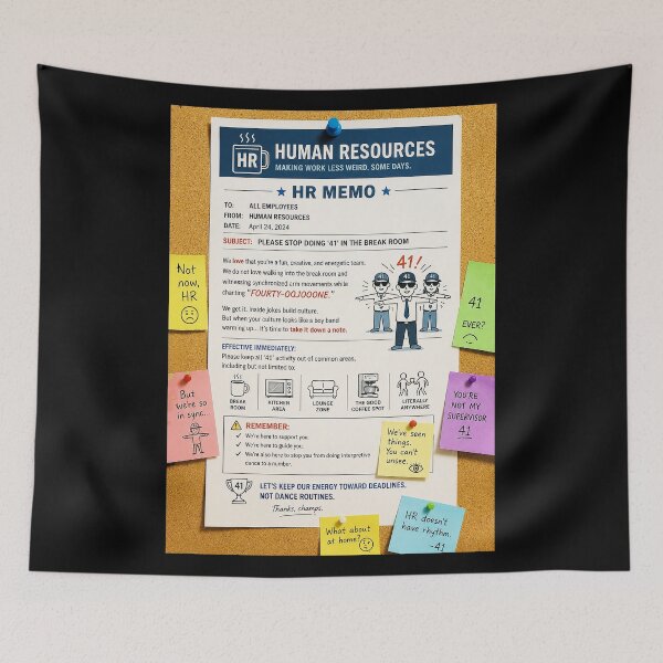 Item preview, 41 (forty-ooooone) SIDEWAYS SOCIETY COLLECTION - OFFICE HUMOR - HR Memo - Please stop doing 41 in the break room designed and sold by WheelieGdArt.