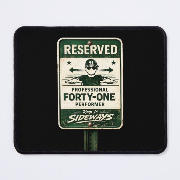 Item preview, 41 (forty-ooooone) SIDEWAYS SOCIETY COLLECTION - PARKING SIGN - Reserved Professional Forty-One Performer designed and sold by WheelieGdArt.
