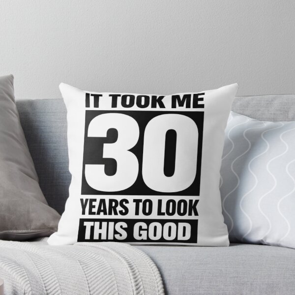 Item preview, It Took Me 30 Years to Look This Good | Funny 30th Birthday Typography T-Shirt designed and sold by rushaib.