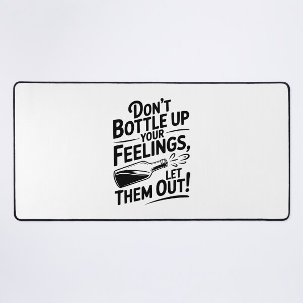 Item preview, Don't Bottle Up Your Feelings, Let Them Out! designed and sold by Frank Ring.