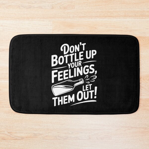 Item preview, Don't Bottle Up Your Feelings, Let Them Out! designed and sold by Frank Ring.
