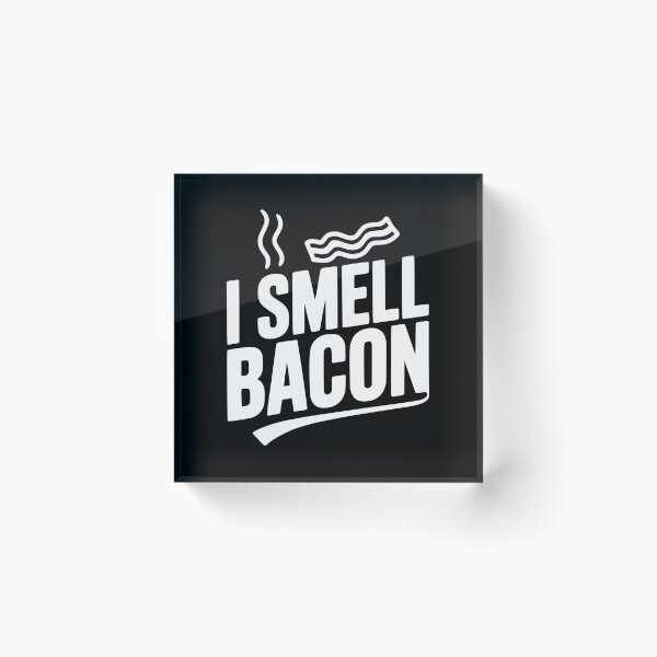 Item preview, I Smell Bacon designed and sold by Frank Ring.