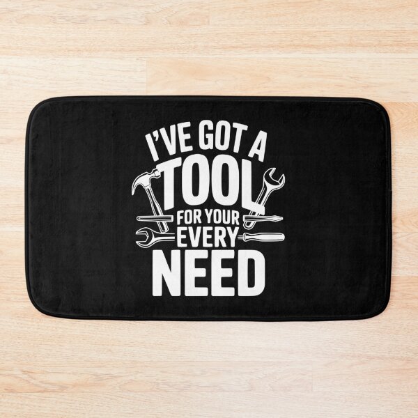 Item preview, I've Got a Tool For Your Every Need designed and sold by Frank Ring.