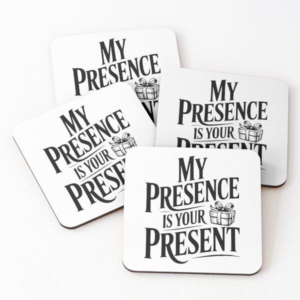 Item preview, My Presence Is Your Present designed and sold by Frank Ring.