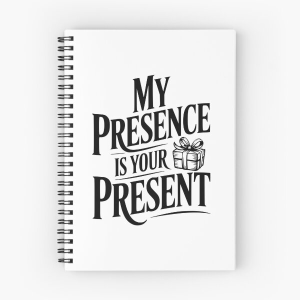 Item preview, My Presence Is Your Present designed and sold by Frank Ring.