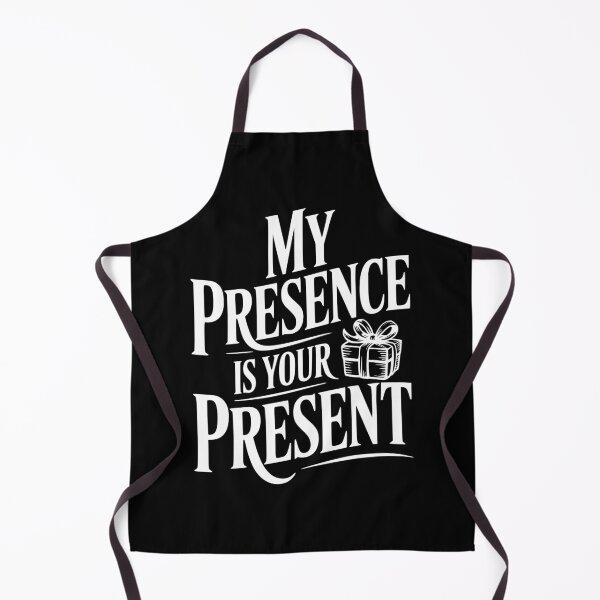 Item preview, My Presence Is Your Present designed and sold by Frank Ring.