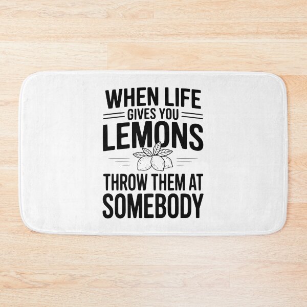 Item preview, When Life Gives You Lemons, Throw Them At Somebody designed and sold by Frank Ring.