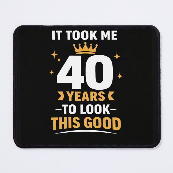 Item preview, It Took Me 40 Years to Look This Good | Funny 30th Birthday Typography T-Shirt designed and sold by rushaib.