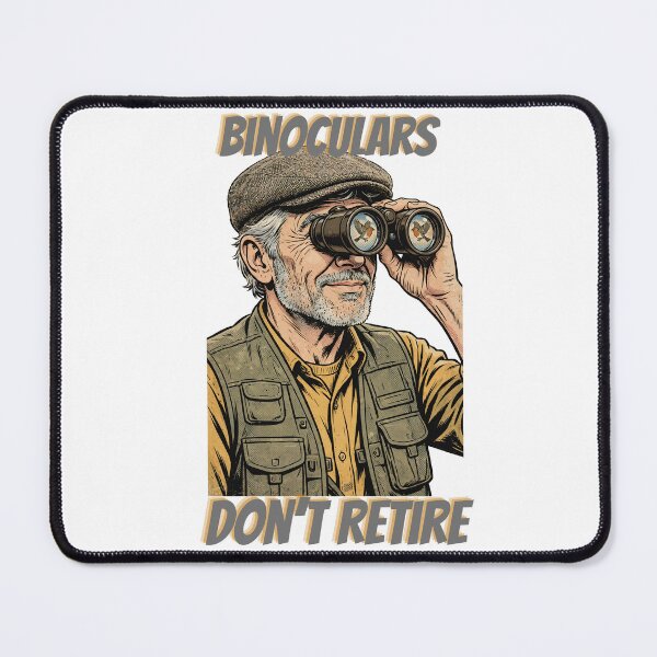 Item preview, Binoculars Don't Retire People Do - Funny Birdwatching Retirement Birdwatching Grandpa designed and sold by Neurospicy Trolls.