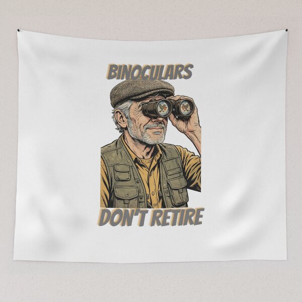 Item preview, Binoculars Don't Retire People Do - Funny Birdwatching Retirement Birdwatching Grandpa designed and sold by Neurospicy Trolls.