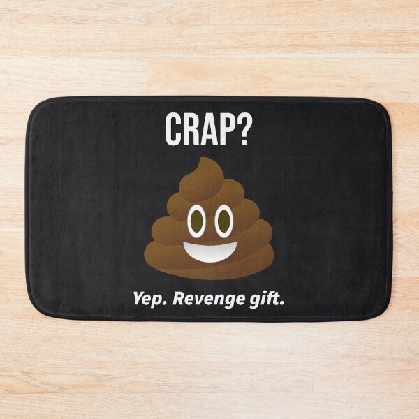 Item preview, Crap? Yep. Revenge Gift | Funny Poop Gag Gift designed and sold by kjson.