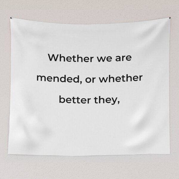 Item preview, “Whether we are mended, or whether better they,” - print black designed and sold by ariksworld.