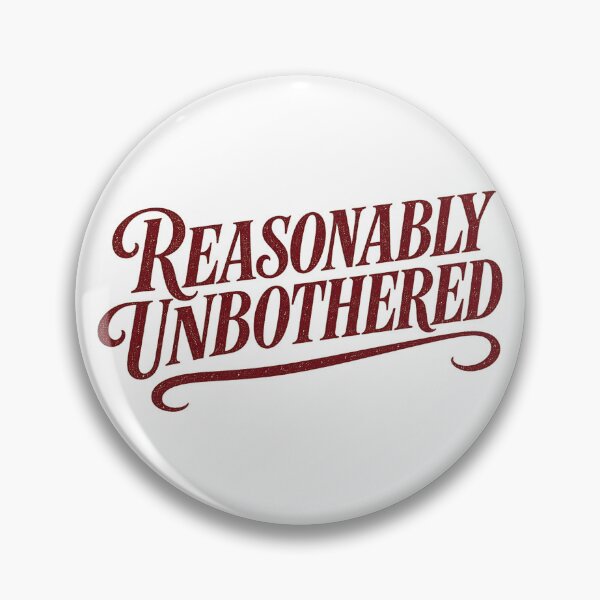 Item preview, Reasonably Unbothered designed and sold by Browesome Threads.
