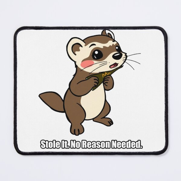 Item preview, Ferret - Stole It No Reason Needed - Funny Ferret Gift designed and sold by pawdrops.