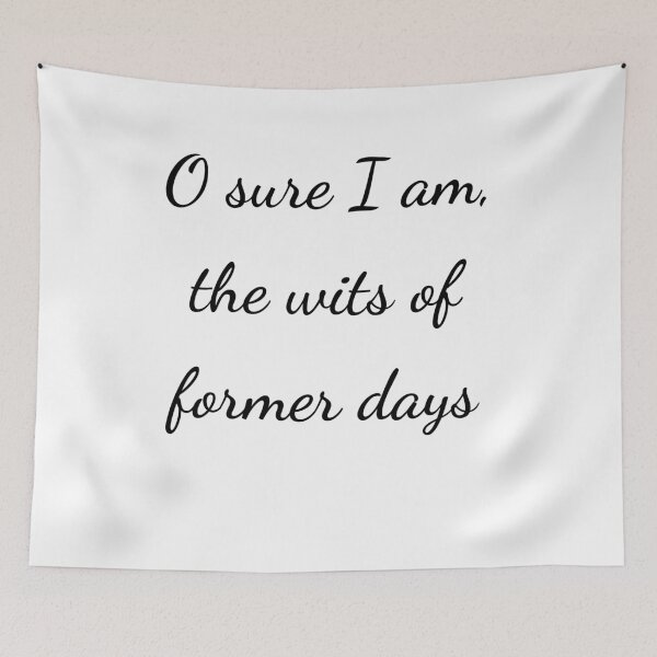 Item preview, “O sure I am, the wits of former days” - handwriting black designed and sold by ariksworld.