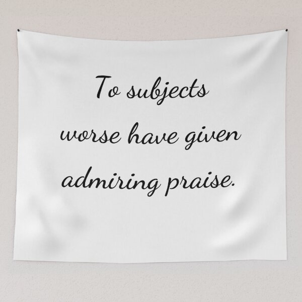 Item preview, “To subjects worse have given admiring praise.” - handwriting black designed and sold by ariksworld.