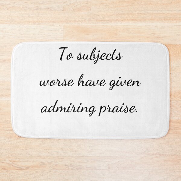 Item preview, “To subjects worse have given admiring praise.” - handwriting black designed and sold by ariksworld.