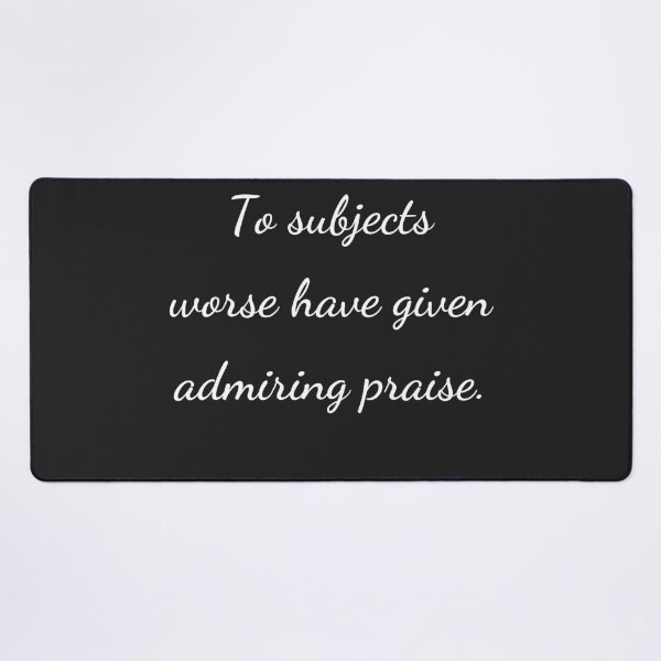Item preview, “To subjects worse have given admiring praise.” - handwriting white designed and sold by ariksworld.