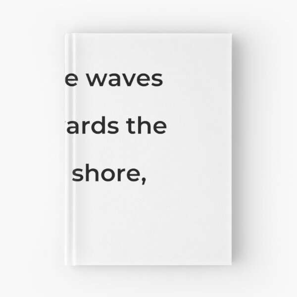 Item preview, “Like as the waves make towards the pebbled shore,” - print black designed and sold by ariksworld.