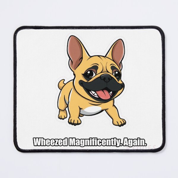 Item preview, French Bulldog - Wheezed Magnificently Again - Funny Frenchie Gift designed and sold by pawdrops.