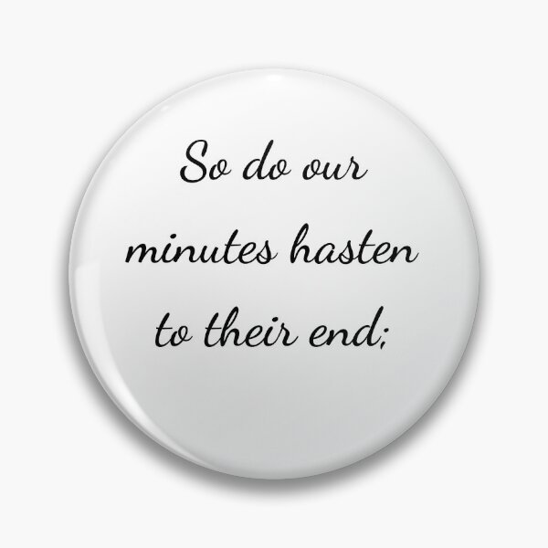 Item preview, “So do our minutes hasten to their end;” - handwriting black designed and sold by ariksworld.