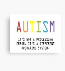 Autism. A Different Operating System Canvas Print