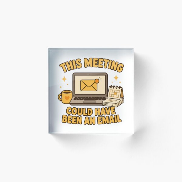 Item preview, This Meeting Could Have Been an Email designed and sold by RetroPlus.