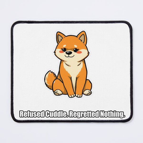 Item preview, Shiba Inu - Refused Cuddle Regretted Nothing - Funny Shiba Gift designed and sold by pawdrops.