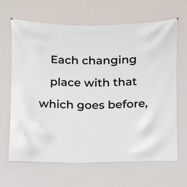 Item preview, “Each changing place with that which goes before,” - print black designed and sold by ariksworld.