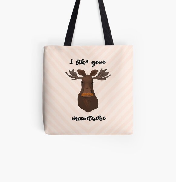 I LIKE YOUR MOOSETACHE All Over Print Tote Bag