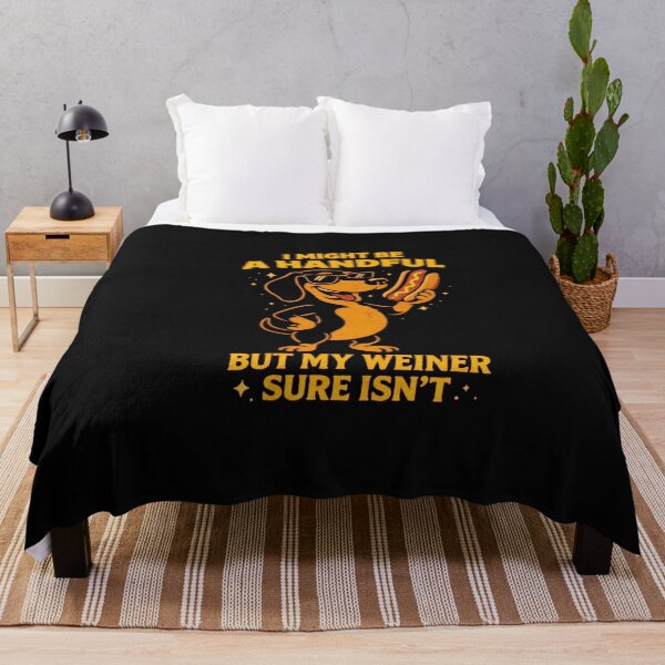 Item preview, I Might Be a Handful, But My Wiener Sure Isn't designed and sold by Gbriel3.