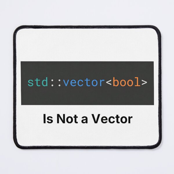 Item preview, std::vector<bool> Is Not a Vector designed and sold by Sekla-Studio.