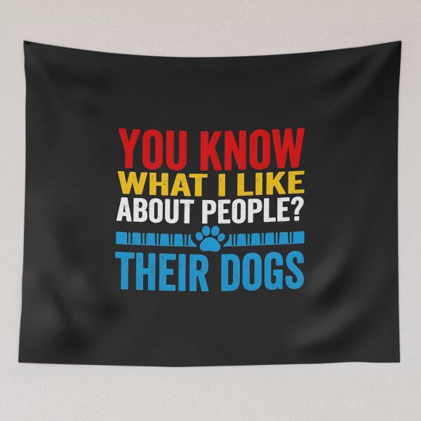 Item preview, You Know What I Like About People Their Dogs designed and sold by dragonbol023.
