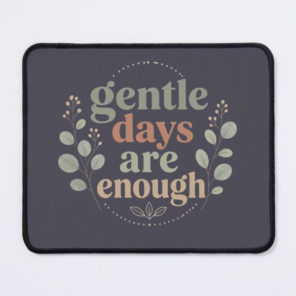 Item preview, Gentle Days Are Enough – Cozy Wellness Typography designed and sold by CosmicQuietLab.