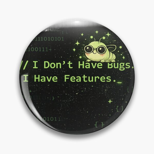 Item preview, I Don't Have Bugs I Have Features - Funny Programmer Quote designed and sold by Affilixhop.