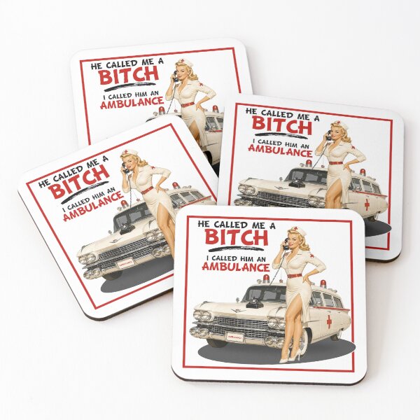 Item preview, He Called Me A Bitch - I Called Him An Ambulance  designed and sold by Wilcox PhotoArt.