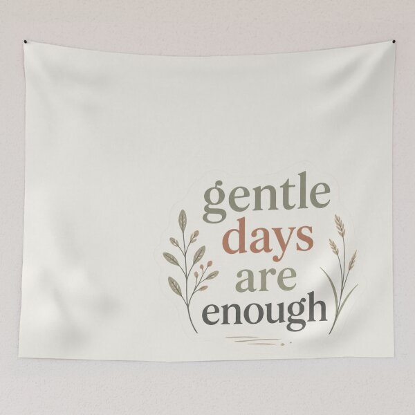 Item preview, Gentle Days Are Enough – Inspirational Self Care Message designed and sold by CosmicQuietLab.