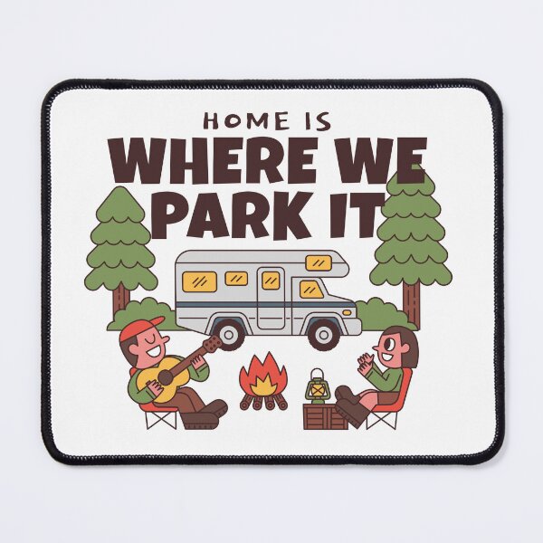 Item preview, Home is where we park it designed and sold by monkik.