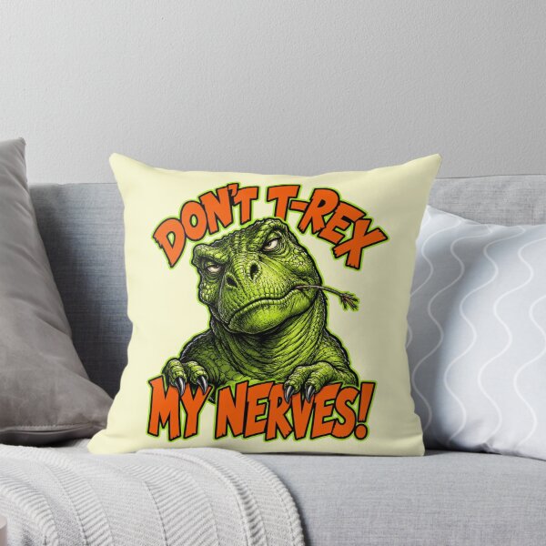Item preview, Don’t T-Rex My Nerves Funny Grumpy Dinosaur Pun designed and sold by Anyshca.