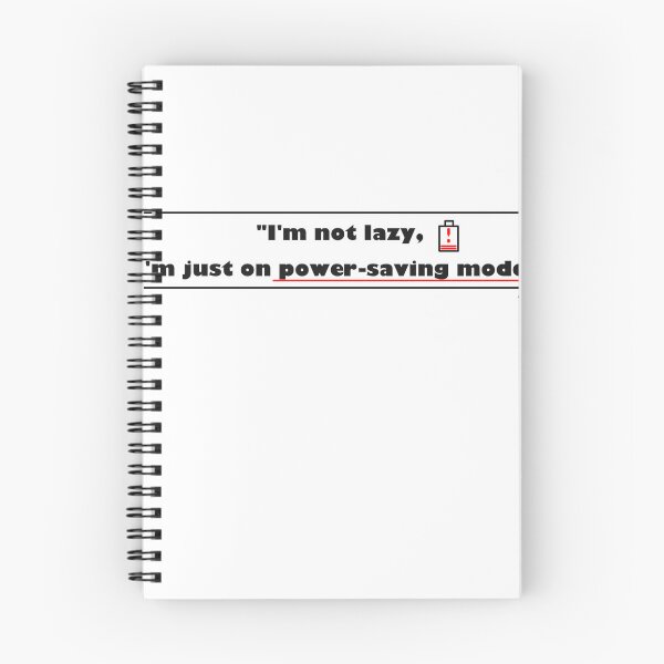 Item preview, "I'm Not Lazy, I'm In Power-Saving Mode" designed and sold by Ice-14.