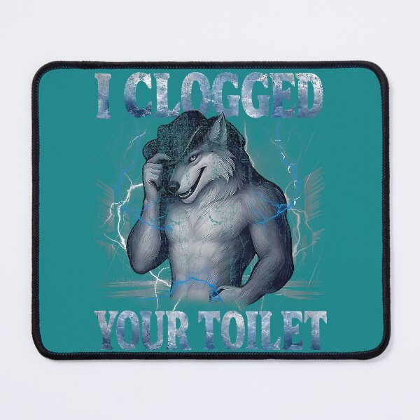 Item preview, Alpha Wolf I Clogged Your Toilet Funny Meme Cringe Men Women designed and sold by mjohnson9.