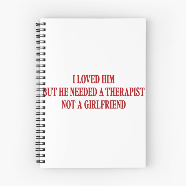 Item preview, I Loved Him But He Needed A Therapist Funny Relationship Sarcastic Quote designed and sold by EchoElowen.