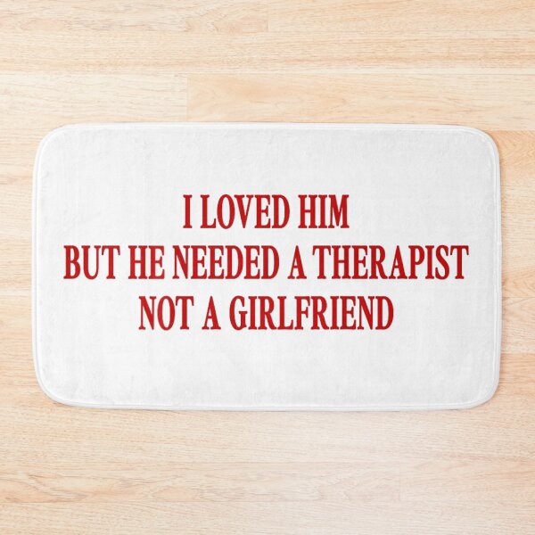 Item preview, I Loved Him But He Needed A Therapist Funny Relationship Sarcastic Quote designed and sold by EchoElowen.