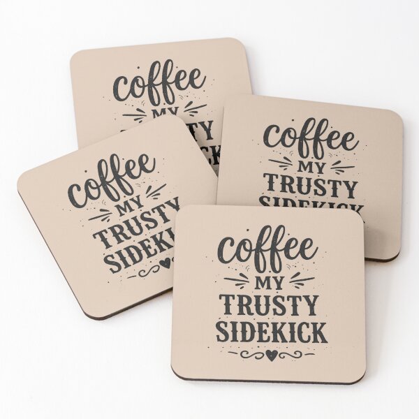 Item preview, Coffee My Trusty Sidekick designed and sold by SydNGenny.