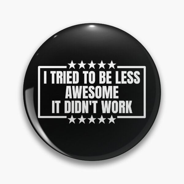 Item preview, i tried to be less awesome it didn't work designed and sold by Dondonmart.