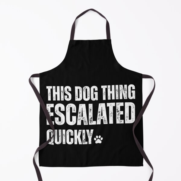 Item preview, This Dog Thing Escalated Quickly Funny Puppy Owner Silhouette Paw Typography designed and sold by VedaSeraphina.